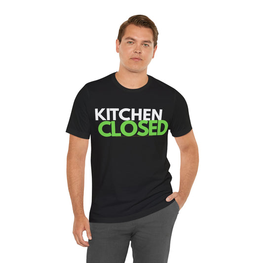 KITCHEN CLOSED Tee